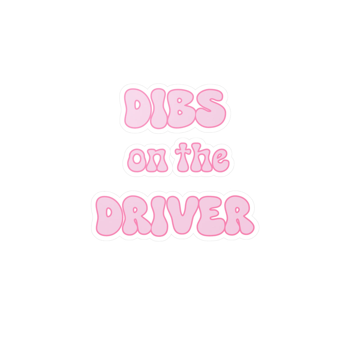 Dibs on the Driver Vinyl Decals