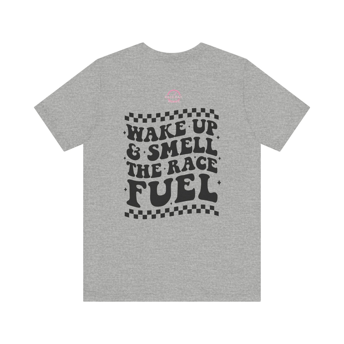 Wake up it's Race Day Short Sleeve Tee