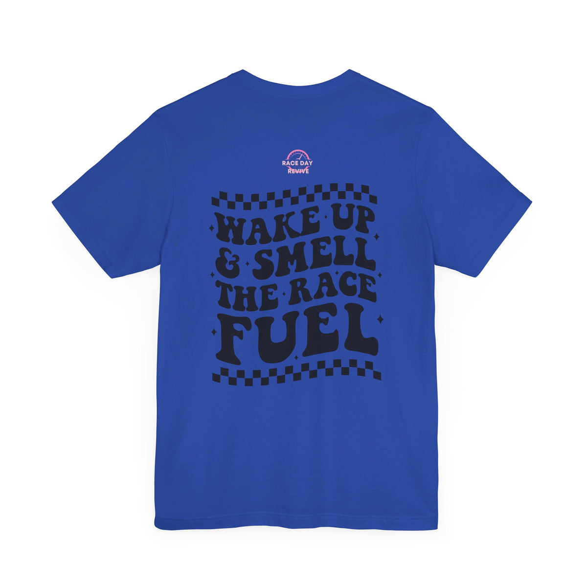 Wake up it's Race Day Short Sleeve Tee