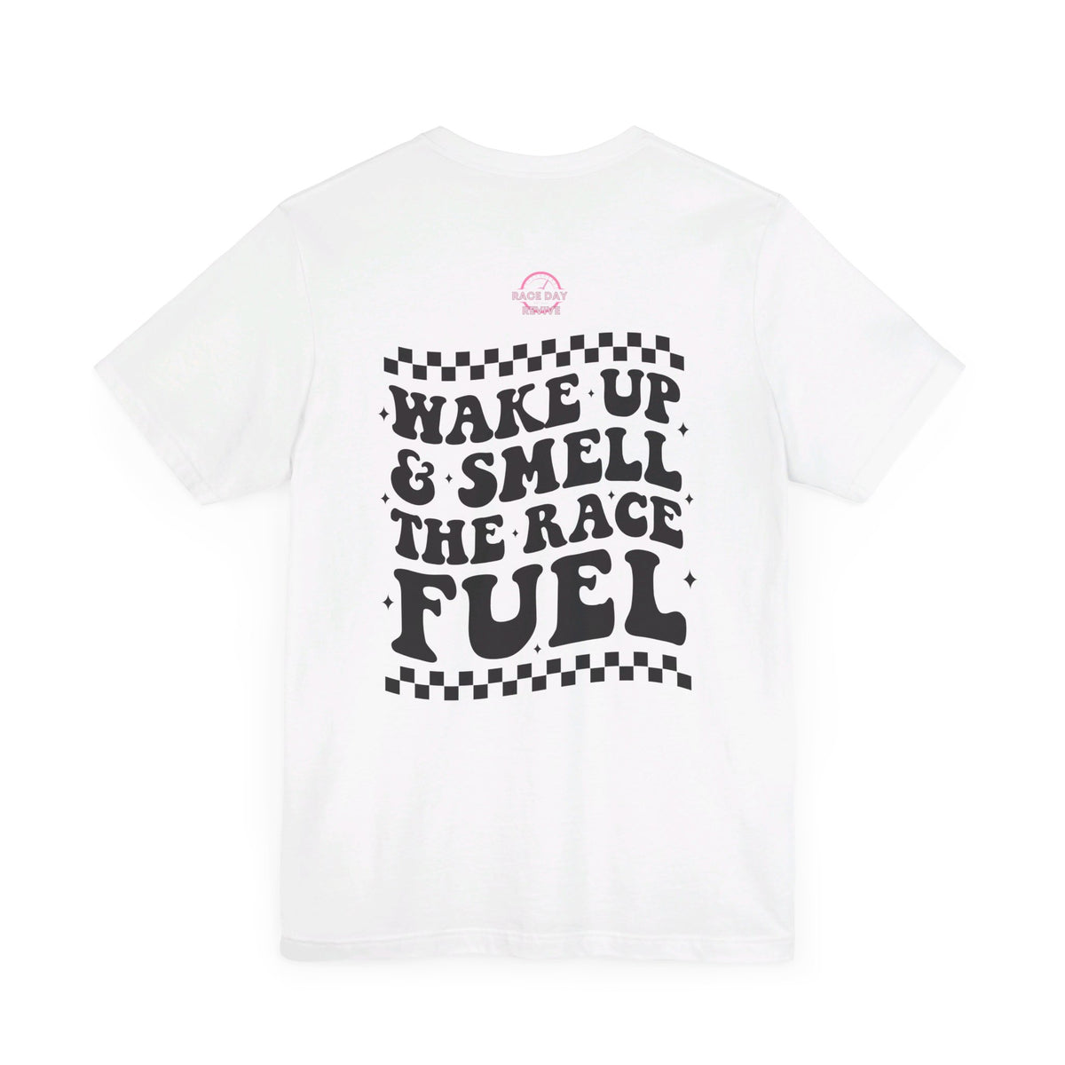 Wake up it's Race Day Short Sleeve Tee