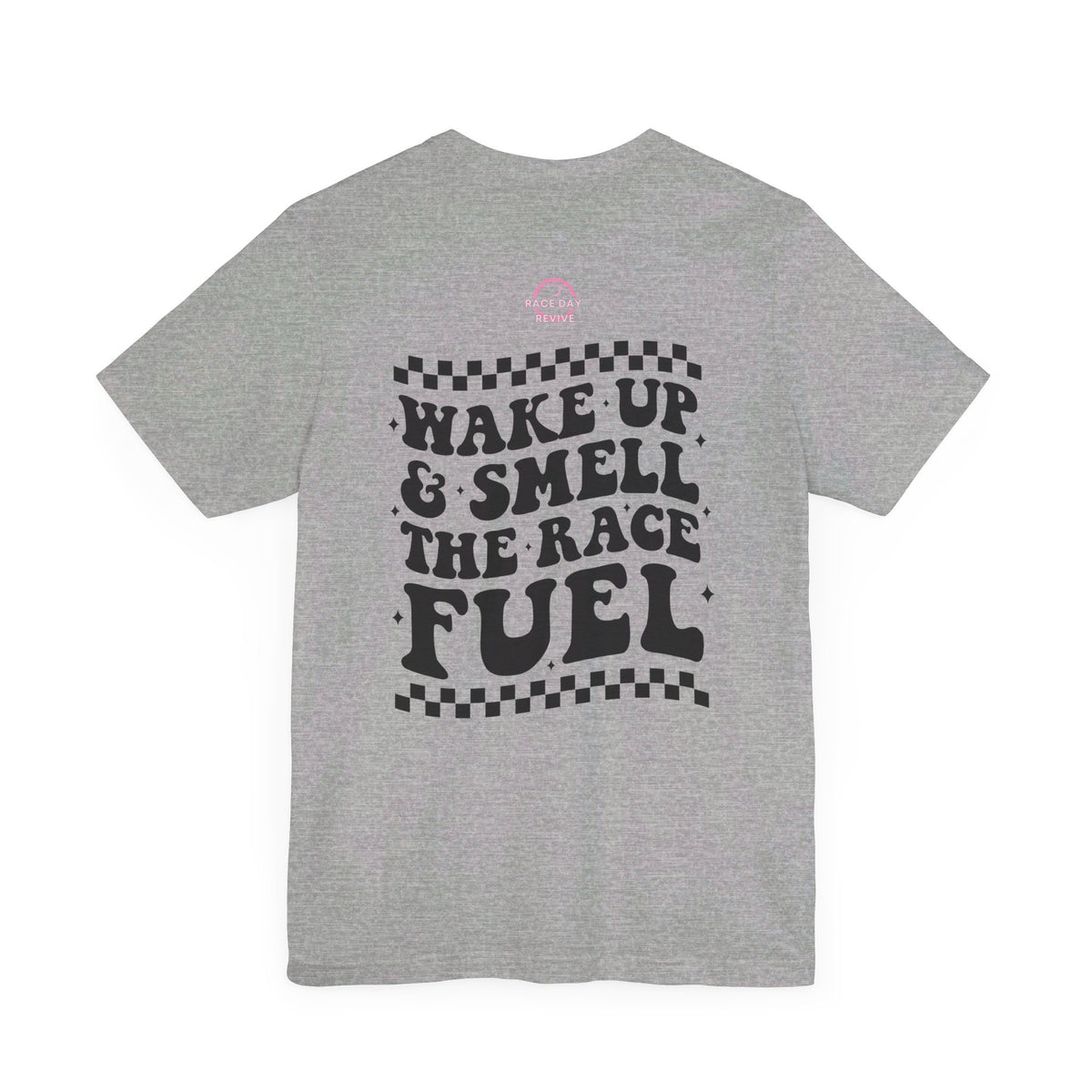 Wake up it's Race Day Short Sleeve Tee