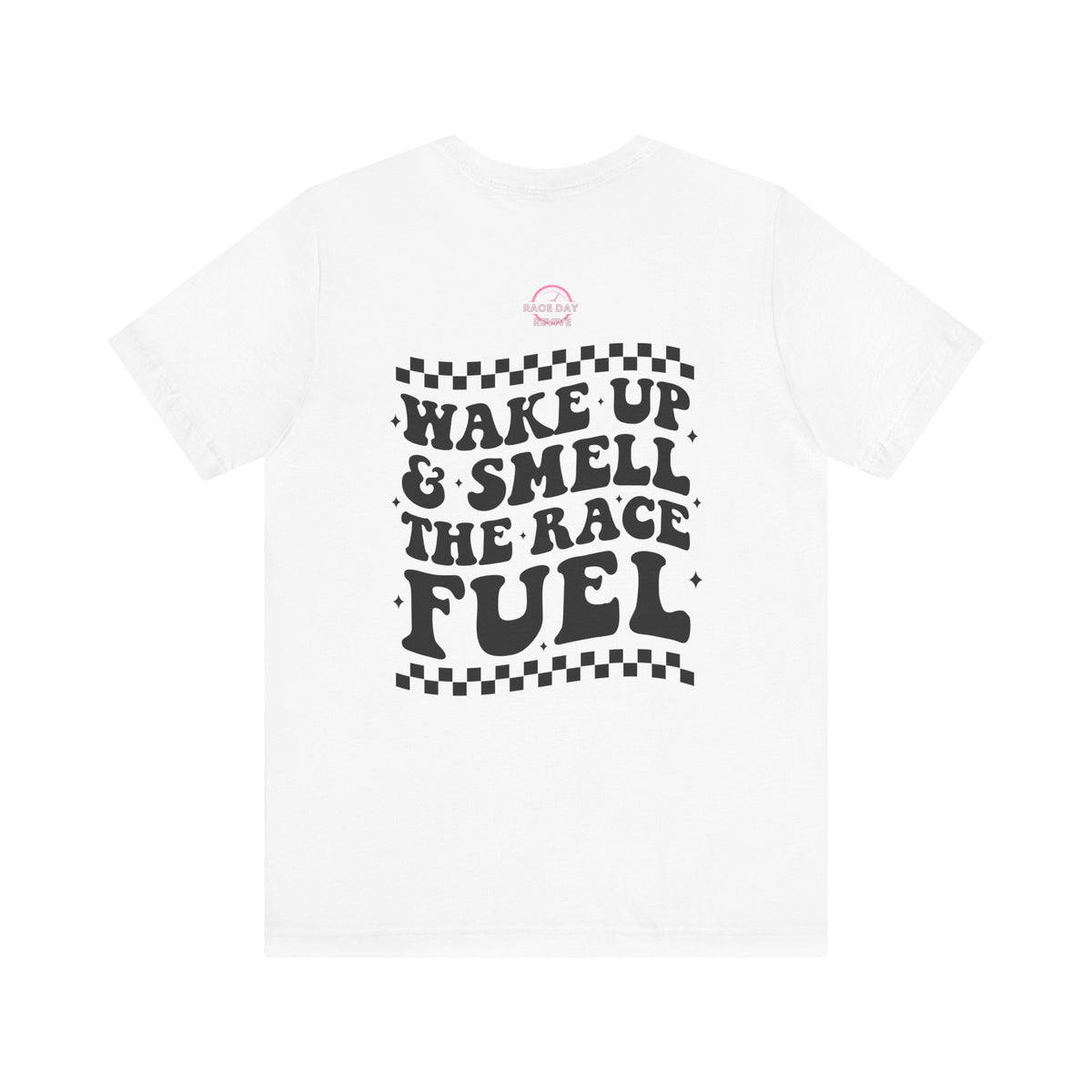 Wake up it's Race Day Short Sleeve Tee