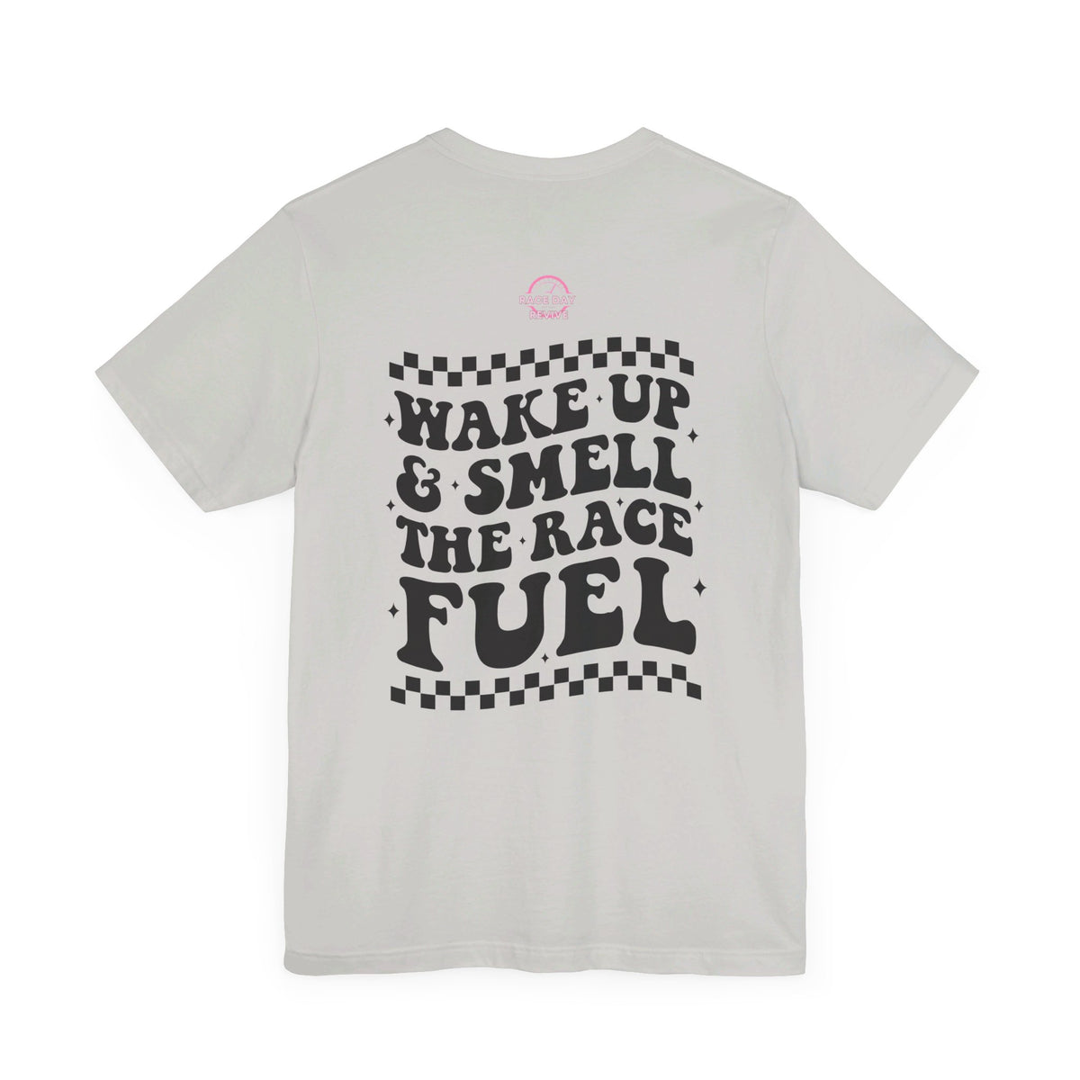 Wake up it's Race Day Short Sleeve Tee