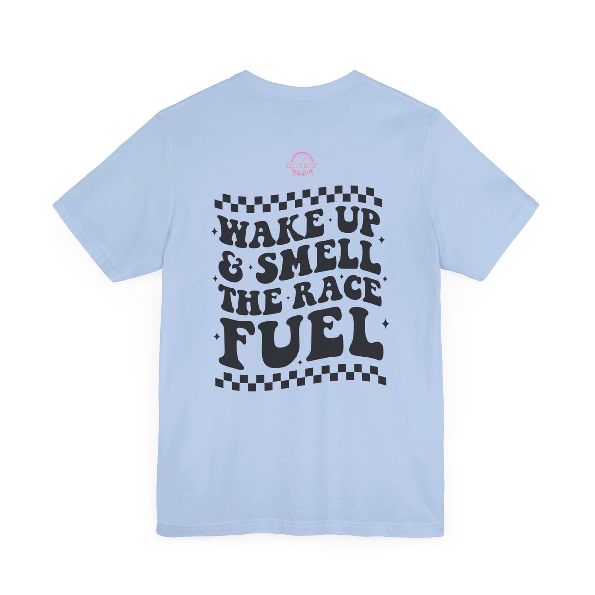 Wake up it's Race Day Short Sleeve Tee